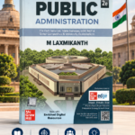 Public Administration, 2e by M Laxmikanth for UPSC CSE 2026 | Topic-wise Previous Year’s Questions from 2013-2024