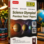 MTG ISO Olympiad 10 Previous Years Papers Class 6 Science (2025-2021 Set A & B) - Model Test Papers with 24 Sample OMR Sheets | PYQ Book For SOF Olympiad 2026-27 Exam