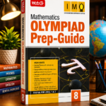 MTG Mathematics (IMO) Olympiad Prep Guide Class 8 | Detailed Theory, Exercise with Self Test For Practice | SOF Olympiad Books For Exam 2026-27 (Useful For Level-1 & 2)