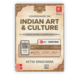 Courseware on Indian Art & Culture for Civil Services and Other Competitive Examinations (6th Edition 2026–2027)