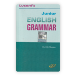 Lucent's Junior English Grammar by Dr. R K Sharma