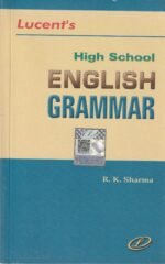 Lucent's High School English Grammar by R. K. Sharma - Image 2