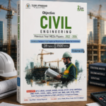 Objective Civil Engineering – Previous Year MCQs Papers (2022–2024) | Volume II | 3500+ MCQs | 2nd Edition 2025