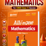 Arihant All in One Mathematics Class 11 for CBSE Exam 2026-27 | NCERT Based Complete Theory, Practice Exercises, CBQs, A-R, Sample Papers & Mind Maps | Revised Edition as per Latest Syllabus