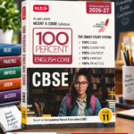 MTG 100 Percent English Core for CBSE Class 11 | 2026–27 Edition | Latest NCERT & CBSE Syllabus | Competency-Based Education (CBE)