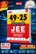 MTG 49+25 Years JEE Main & Advanced Physics Chapterwise-Topicwise Previous Years Questions | 2027 Edition | Class XI–XII