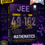 PW JEE Advanced 49 Years + JEE Main 162 Sets Mathematics | Chapter-wise & Topic-wise Solved Papers (1978–2026)