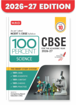 MTG 100 Percent Science for CBSE Class 10 | 2026–27 Edition | Based on Latest NCERT & CBSE Syllabus - Image 2