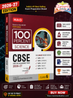 MTG 100 Percent Science for CBSE Class 6 | 2026–27 Edition | Based on New NCERT – Curiosity