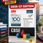 MTG 100 Percent Mathematics for CBSE Class 11 | 2026–27 Edition | Based on Latest NCERT & CBSE Syllabus