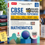 MTG CBSE Chapterwise-Topicwise 10 Solved Papers Mathematics Class 12 | 2026–27 Edition | Based on Latest CBSE Syllabus