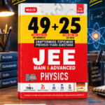 MTG 49+25 Years JEE Main & Advanced Physics Chapterwise-Topicwise Previous Years Questions | 2027 Edition | Class XI–XII