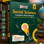 Full Marks Social Science Complete Study Material Class 7 | Based on Exploring Society: India and Beyond Part-1 & 2 New NCERT Textbooks & CBSE Syllabus