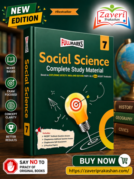 Full Marks Social Science Complete Study Material Class 7 | Based on Exploring Society: India and Beyond Part-1 & 2 New NCERT Textbooks & CBSE Syllabus