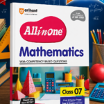 All in One Mathematics Class 7 Exam | Ganita Prakash (Part 1 & 2) | Competency Based Questions | Sample Papers | Clear & Concise Theory