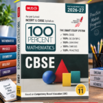 MTG 100 Percent Mathematics for CBSE Class 11 | 2026–27 Edition | Based on Latest NCERT & CBSE Syllabus
