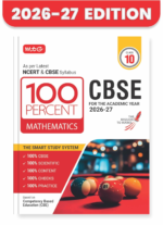 MTG 100 Percent NCERT & CBSE Mathematics Class 10 For 2026-27 Exam | As Per Revised NCERT Textbooks Syllabus | Theory, Concept Map, MCQs, Practice Paper & Exam Drill Available All in One Book - Image 2