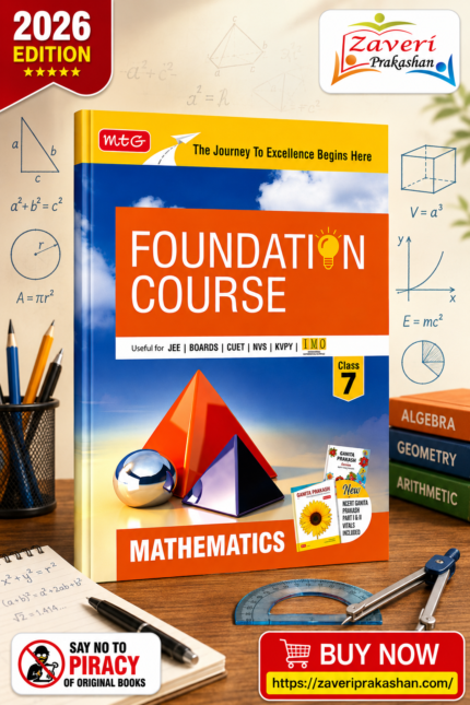 MTG Foundation Course Class 7 Mathematics for JEE, Boards, CUET, NVS, KVPY & IMO | 2026–27 Edition