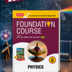 MTG Foundation Course Class 8 Physics For NEET, IIT-JEE, CUET & Boards Exams (Edition 2026-2027)
