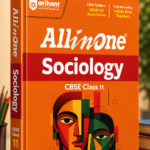 All in One Sociology Class 11 for CBSE Exam 2026–27 | NCERT Based Complete Theory, Practice Exercises, CBQs, A-R, Sample Papers & Mind Maps | Revised Edition as per Latest Syllabus