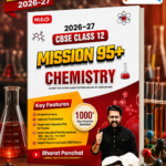 MTG CBSE Mission 95+ Chemistry Class 12 For 2027 Exam | Includes Handwritten Notes, Competency Focused Questions, MCQs + Subjective & PYQ Book By Bharat Panchal