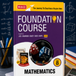 MTG Foundation Course Class 8 Mathematics Combined Part-1 & 2 For NEET, IIT-JEE, CUET & Boards Exams