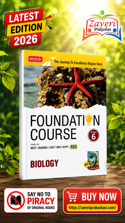 MTG Foundation Course Class 6 Biology for NEET, IIT-JEE, CUET & Boards Exams | 2026–27 Edition