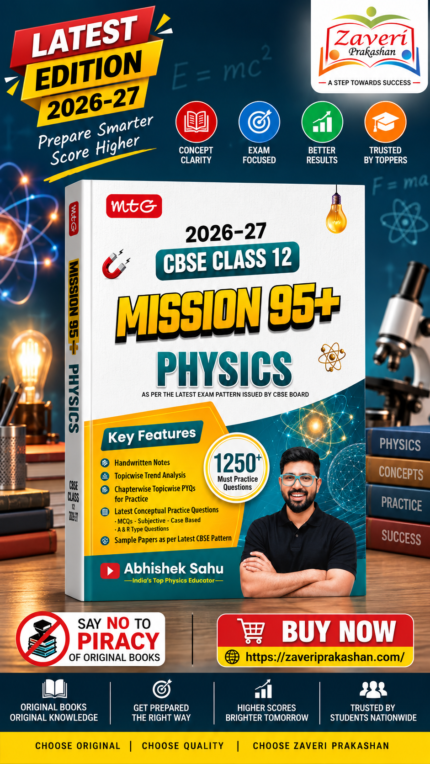 MTG CBSE Mission 95+ Physics Class 12 For 2027 Exam | Includes Handwritten Notes, Competency Focused Questions, MCQs + Subjective & PYQ Book By Abhishek Sahu