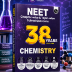 PW 38 Years NEET Previous Year Solved Question Papers Chemistry PYQ (2025 - 1988) Chapterwise Topicwise Solutions For NEET Exam 2026 with Newly Added Topics [May 05, 2025] PW expert