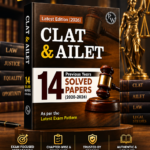 PW CLAT & AILET 14 Previous Years Solved Papers (2020-2026) Yearwise with Detailed Explanation For 2027 Exam