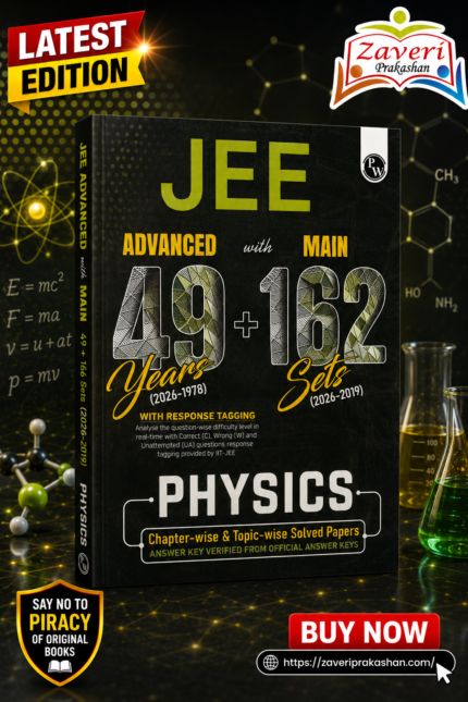 PW JEE Advanced 49 Years + JEE Main 162 Sets Physics | Chapter-wise & Topic-wise Solved Papers (1978–2026)