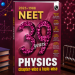 PW NEET PYQ 39 Years Physics For 2027 Exam | PYQ Deja Vu | Additional PYQs from Re-NEET and Other States | Chapterwise and Topicwise Solutions (2026-1988) with Highlighted Must Revise Questions