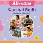 Arihant All in One Kaushal Bodh (Vocational Education) CBSE Class 8 | Based on New NCERT | NEP 2020 & NCF-SE 2023