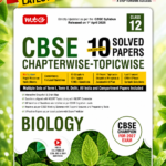 MTG CBSE Chapterwise-Topicwise 10 Solved Papers Biology Class 12 | 2026–27 Edition | Latest CBSE Syllabus