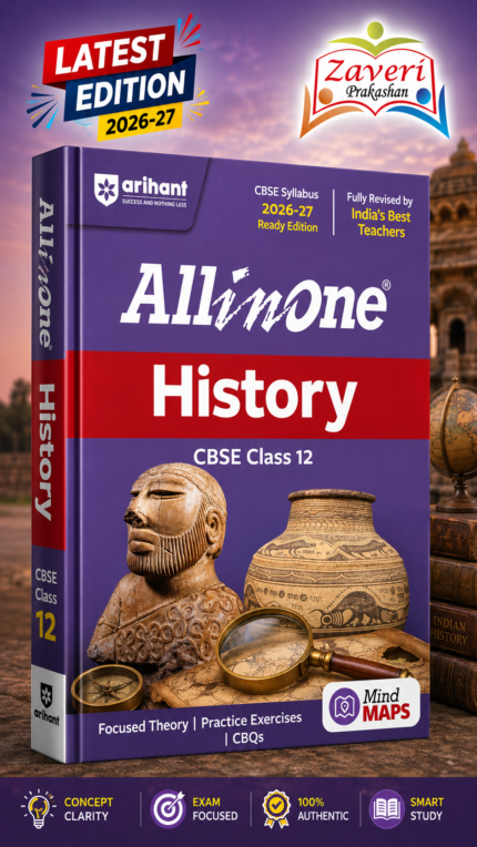 All in One History Class 12 for CBSE Exam 2026–27 | NCERT Based Complete Theory, Practice Exercises, CBQs, A-R, Sample Papers & Mind Maps | Revised Edition as per Latest Syllabus