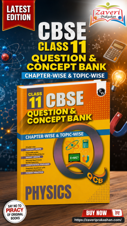 PW CBSE Class 11 Question & Concept Bank (QCB) Physics Chapter-wise and Topic-wise Solved Questions For 2027 Exams with Competency Based Question