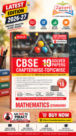 MTG CBSE Chapterwise-Topicwise 10 Solved Papers Mathematics (Standard) Class 10 | 2026–27 Edition | Latest CBSE Syllabus