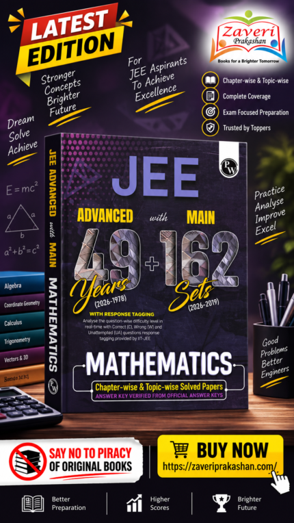 PW JEE Advanced 49 Years + JEE Main 162 Sets Mathematics | Chapter-wise & Topic-wise Solved Papers (1978–2026)