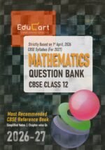 Educart CBSE Class 12 Mathematics Question Bank 2026-27 (Strictly Based on Latest Syllabus for 2027 Exam) - Image 2