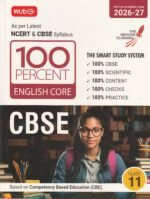 MTG 100 Percent English Core for CBSE Class 11 | 2026–27 Edition | Latest NCERT & CBSE Syllabus | Competency-Based Education (CBE) - Image 2