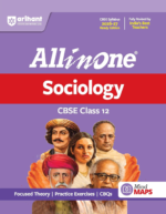 Arihant All in One Sociology Class 12 for CBSE Exam 2026-27 | NCERT Based Complete Theory, Practice Exercises, CBQs, A-R, Sample Papers & Mind Maps | Revised Edition as per Latest Syllabus - Image 2