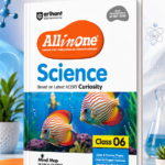 All in One Science for Class 6 | Based on Latest NCERT Curiosity | Complete Study, Complete Practice & Complete Assessment
