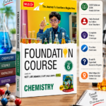 MTG Foundation Course Class 6 Chemistry for NEET, IIT-JEE, CUET & Boards Exams | 2026–27 Edition