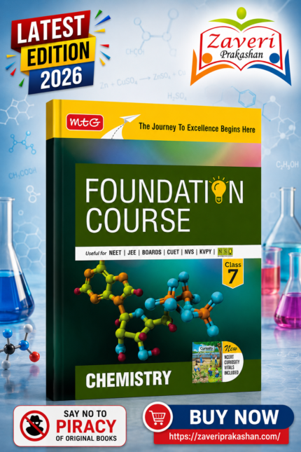 MTG Foundation Course Class 7 Chemistry For NEET, IIT-JEE, CUET & Boards Exams