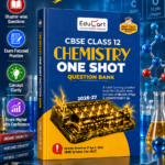 Educart CBSE Class 12 Chemistry One Shot Question Bank 2026–27 | NCERT Questions, PYQs & Competency-Based Qs | Unit Test Worksheet | Latest CBSE Syllabus & Exam Pattern 2027