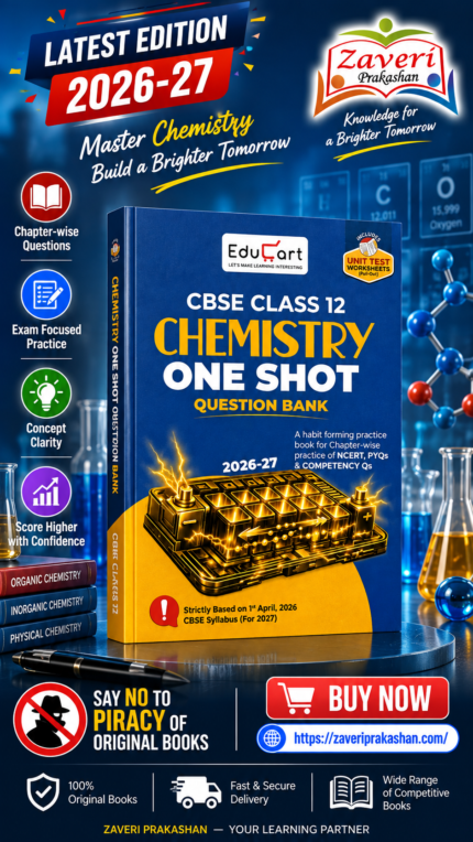Educart CBSE Class 12 Chemistry One Shot Question Bank 2026–27 | NCERT Questions, PYQs & Competency-Based Qs | Unit Test Worksheet | Latest CBSE Syllabus & Exam Pattern 2027
