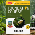 MTG Foundation Course Class 8 Biology for NEET, IIT-JEE, CUET & Boards Exams |