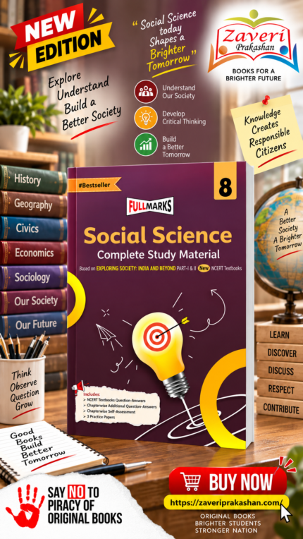 Full Marks Social Science Complete Study Material Class 8 | Based on New NCERT Textbook EXPLORING SOCIETY: INDIA AND BEYOND (Part 1 & 2) and CBSE Syllabus | Includes Chapterwise Summary, Solved Q/A, Practice Papers and More