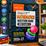 Educart CBSE Class 12 Mathematics Question Bank 2026-27 (Strictly Based on Latest Syllabus for 2027 Exam)