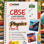 CBSE Physics Class 12 Chapterwise Question Bank for Board Exam 2027 | Chapterwise PYQs with Revision Theory, Detailed Solutions, Exam Tips & Sample Papers as per Latest CBSE Syllabus & Exam PatternArihant CBSE Question Bank Class 12 Physics For Board Exam 2027 | Chapterwise PYQs (2026–2016) with Revision Theory, Detailed Solutions, Exam Tips & Sample Papers As per Latest CBSE Syllabus